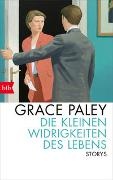 Grace Paley - Die kleinen Widrigkeiten des Lebens - Storys