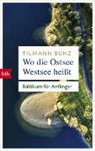 Tilmann Bünz - Wo die Ostsee Westsee heißt