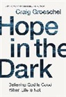 Craig Groeschel - Hope in the Dark