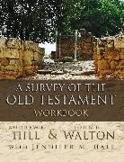 Andrew Hill, Andrew E. Hill, Andrew E./ Walton Hill, John H. Walton - A Survey of the Old Testament Workbook