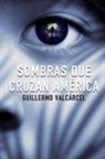 Guillermo Valcarcel - Sombras que cruzan America