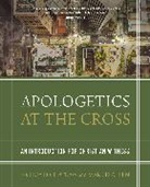Mark D. Allen, Josh Chatraw, Joshua Chatraw, Joshua D. Chatraw - Apologetics at the Cross