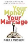 Brian Lowe, Brian/ Lowe Lowe, Cherie Lowe - Your Money, Your Marriage