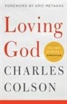 Colson Charles W. Colson, Charles W. Colson, Charles/ Metaxas Colson - Loving God