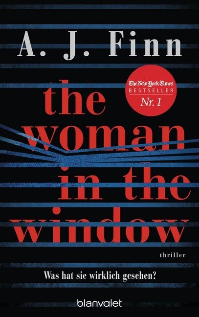 A J Finn, A. J. Finn - The Woman in the Window - Was hat sie wirklich gesehen? - Thriller - Das Buch zum Film-Blockbuster - ab 14. Mai auf Netflix