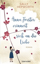 Sally Hepworth - Anna Forster erinnert sich an die Liebe