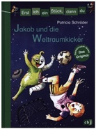 Patricia Schröder, Elisabeth Holzhausen - Jakob und die Weltraumkicker