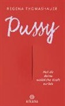 Regena Thomashauer - Pussy