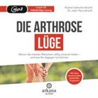 Petra Bracht, Petra (Dr. med. Bracht, Petra (Dr. med.) Bracht, Roland Liebscher-Bracht, Olaf Pessler - Die Arthrose-Lüge, 1 Audio-CD (Hörbuch)