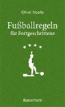 Oliver Noelle - Fußballregeln für Fortgeschrittene