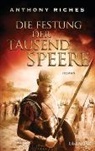 Anthony Riches - Die Festung der tausend Speere