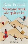 René Freund - Niemand weiß, wie spät es ist