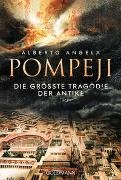 Alberto Angela - Pompeji - Die größte Tragödie der Antike