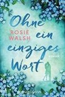Rosie Walsh - Ohne ein einziges Wort