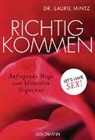 Laurie Mintz, Laurie (Dr.) Mintz - Richtig kommen