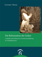 Christoph Volkmar - Die Reformation der Junker