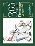 Michele Bonavero, Bruno Gambarotta, Domenico Musci - Trecentosessantacinque volte Piemonte a tavola