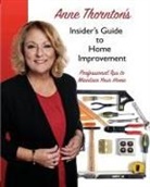Anne Thornton - Anne Thornton's Insider's Guide to Home Improvement