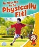 Rebecca Sjonger - Do Your Bit to Be Physically Fit!