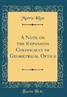 Morris Kline - A Note on the Expansion Coefficient of Geometrical Optics (Classic Reprint)