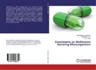 Nagarathinam Arunkumar, N. O. Gopal, Chellamuthu Selvi - Experiments on Methionine Secreting Microorganisms