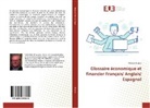 Philippe Brusick - Glossaire économique et financier Français/ Anglais/ Espagnol