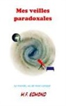 M F Edmond, M. F. Edmond, M.F. Edmond - Mes veilles paradoxales