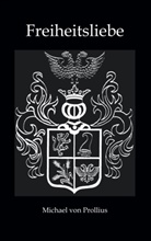 Michael von Prollius - Freiheitsliebe