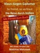 Klaus-Jürgen Gadamer - So fremd, so vertraut