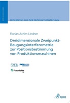 Florian Achim Lindner - Dreidimensionale Zweipunkt-Beugungsinterferometrie zur Positionsbestimmung von Produktionsmaschinen