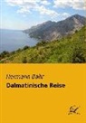 Hermann Bahr - Dalmatinische Reise