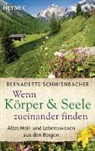 Bernadett Schwienbacher, Bernadette Schwienbacher, Diane Zilliges - Wenn Körper & Seele zueinander finden