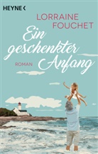 Lorraine Fouchet - Ein geschenkter Anfang