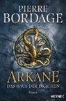 Pierre Bordage - Arkane - Das Haus der Drachen