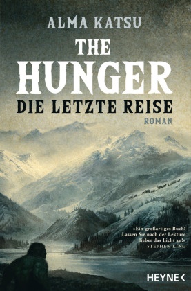 Alma Katsu - The Hunger - Die letzte Reise - Roman
