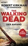 Jay Bonansinga, Rober Kirkman, Robert Kirkman - The Walking Dead - Der Anfang