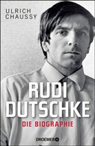 Ulrich Chaussy - Rudi Dutschke
