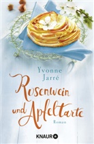 Yvonne Jarré - Rosenwein und Apfeltarte