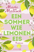 Marie Matisek - Ein Sommer wie Limoneneis