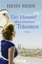 Heidi Rehn - Der Himmel über unseren Träumen
