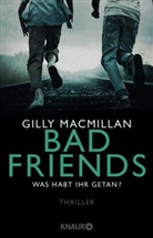 Gilly Macmillan - Bad Friends - Was habt ihr getan?