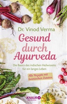 Dr. Vinod Verma, Vinod Verma, Vinod (Dr.) Verma - Gesund durch Ayurveda