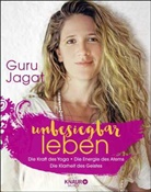 Guru Jagat, Guru Jagat, Guru Jagat - unbesiegbar leben