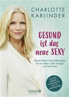 Charlotte Karlinder - Gesund ist das neue Sexy
