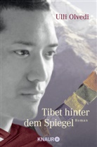 Ulli Olvedi - Tibet hinter dem Spiegel