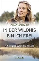 Miriam Lancewood - In der Wildnis bin ich frei