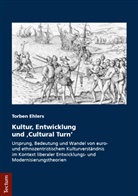 Torben Ehlers - Kultur, Entwicklung und "Cultural Turn"
