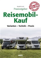Randolf Unruh - Praxisratgeber Reisemobil-Kauf