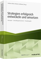 Andrea Klein, Andreas Klein, Kottbauer, Kottbauer, Markus Kottbauer - Strategien erfolgreich entwickeln und umsetzen