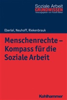 Walte Eberlei, Walter Eberlei, Katj Neuhoff, Katja Neuhoff, Klaus Riekenbrauk, Rudol Bieker... - Menschenrechte - Kompass für die Soziale Arbeit